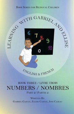 Learning With Gabriel and Ellise Book Three: Numbers Part 2 - Cazeau, Gabriel; Cazeau, Ellise; Cazeau, Joni