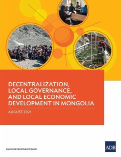 Decentralization, Local Governance, and Local Economic Development in Mongolia - Asian Development Bank