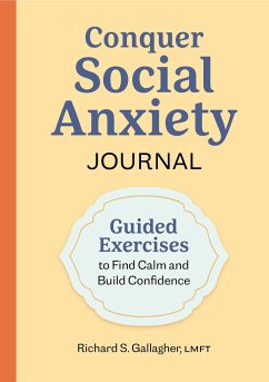 Conquer Social Anxiety Journal - Gallagher, Richard S