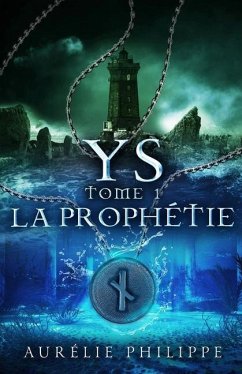 YS - Tome 1 - La prophétie - Philippe, Aurélie