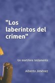 Los laberintos del crimen: Un mortífero testamento