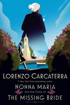 Nonna Maria and the Case of the Missing Bride - Carcaterra, Lorenzo