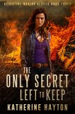 The Only Secret Left to Keep (Detective Ngaire Blakes, #3) (eBook, ePUB)