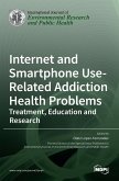 Internet and Smartphone Use-Related Addiction Health Problems