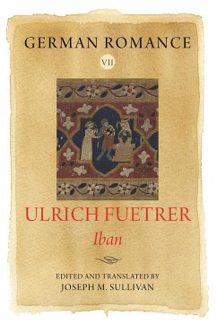 German Romance VII: Ulrich Fuetrer, Iban - Fuetrer, Ulrich