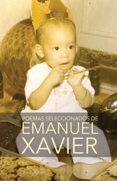 Poemas seleccionados de Emanuel Xavier - Xavier, Emanuel