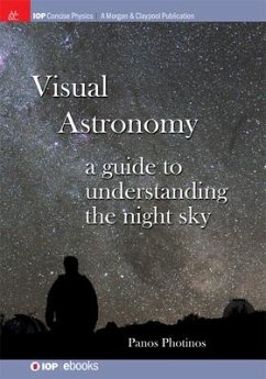Visual Astronomy: A Guide to Understanding the Night Sky - Photinos, Panos