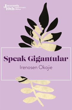 Speak Gigantular - Okojie, Irenosen