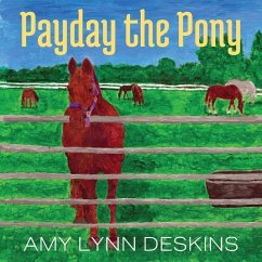 Payday the Pony - Deskins, Amy Lynn