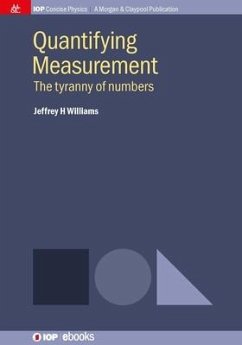 Quantifying Measurement: The Tyranny of Numbers - Williams, Jeffrey H.