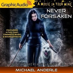 Never Forsaken [Dramatized Adaptation]: The Kurtherian Gambit 5 - Anderle, Michael