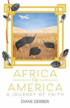 Africa to America: A Journey of Faith - Gerber, Diane