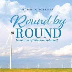 Round by Round: In Search of Wisdom Volume 2 - Evans, Florine Dotson