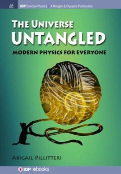 The Universe Untangled: Modern Physics for Everyone - Pillitteri, Abigail