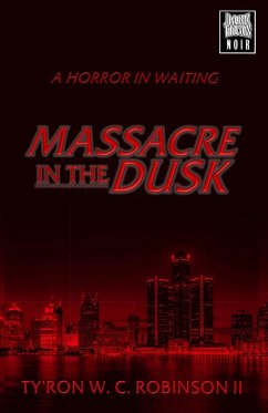 Massacre in the Dusk - Robinson II, Ty'Ron W. C.