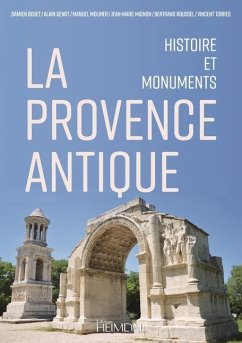 La Provence Antique - Bouet, Damien; Genot, Alain; Moliner, Manuel; Mignon, Jean-Marc; Roussel, Bertrand; Torres-Hugon, Vincent