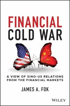 Financial Cold War - Fok, James A.