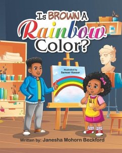 Is Brown A Rainbow Color? - Beckford, Janesha Mohorn