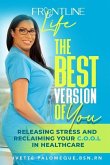 The Best Version of You: Releasing Stress and Reclaiming Your C.O.O.L. in Healthcare