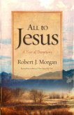 All to Jesus: A Year of Devotions