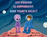 My Friend is Different, and That's Okay! - Bild 1