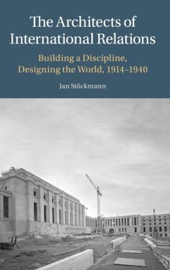 The Architects of International Relations - Stoeckmann, Jan