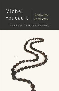 Confessions of the Flesh - Foucault, Michel