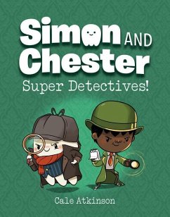 Super Detectives! (Simon and Chester Book #1) - Atkinson, Cale