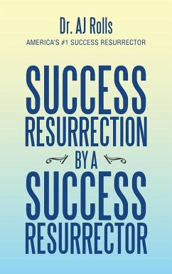 Success Resurrection by a Success Resurrector - Rolls, Aj