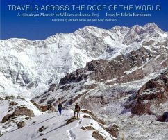 Travels Across the Roof of the World: A Himalayan Memoir - Frej, Anne; Frej, William