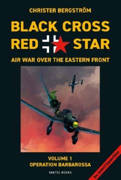 Black Cross Red Star -- Air War Over the Eastern Front, Volume 1: Barbarossa - Bergstrom, Christer
