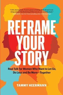Reframe Your Story - Heermann, Tammy