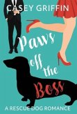 Paws off the Boss: A Romantic Comedy with Mystery and Dogs