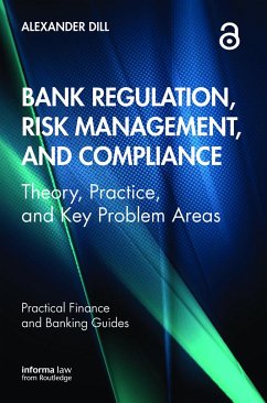 Bank Regulation, Risk Management, and Compliance - Dill, Alexander
