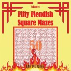 Fifty Fiendish Square Mazes