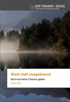 Stark statt ausgebrannt - Edler, Bettina