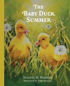 The Baby Duck Summer - Malpass, Suzanne M