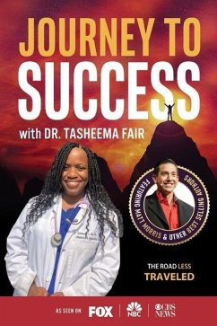 Journey to Success with Dr. Tasheema Fair - Fair, Tasheema