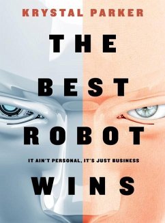 The Best Robot Wins - Parker, Krystal