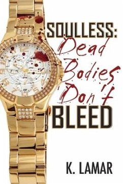 Soulless: Dead Bodies Don't Bleed - Lamar, K.