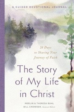 The Story of My Life in Christ - Buhl, Merlin; Buhl, Theresa
