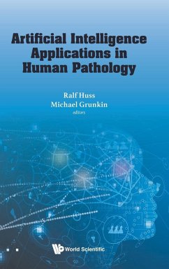 ARTIFICIAL INTELLIGENCE APPLICATIONS IN HUMAN PATHOLOGY - Ralf Huss & Michael Grunkin