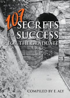 107 SECRETS TO SUCCESS FOR THE GRADUATE - Kelly, Eugene