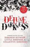 Deluxe Darkness: Three Horror Anthologies in One