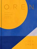 Oren: A Personal Collection of Recipes and Stories from Tel Aviv