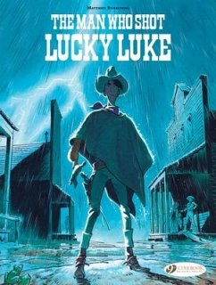 Lucky Luke By... Bonhomme: The Man Who Shot Lucky Luke - Bonhomme, Matthieu