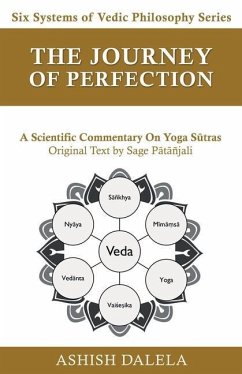 The Journey of Perfection: A Scientific Commentary on Yoga Sūtras - Dalela, Ashish