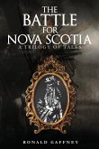 The Battle for Nova Scotia: A Trilogy of Tales