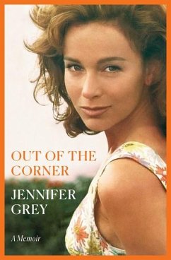 Out of the Corner: A Memoir - Grey, Jennifer