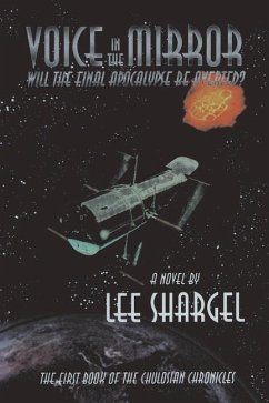 Voice in the Mirror: Will the Final Apocalypse Be Averted. Volume 1 - Shargel, Lee